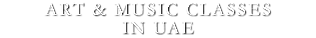 ART & MUSIC CLASSES IN UAE