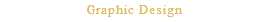 Graphic Design